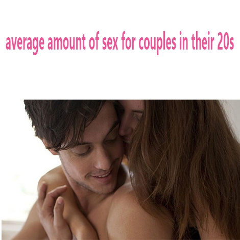 average amount of sex for couples in their 20s