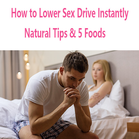 how to lower sex drive instantly