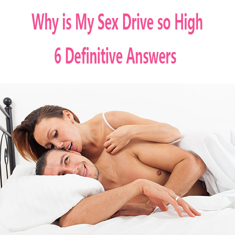 why is my sex drive so high