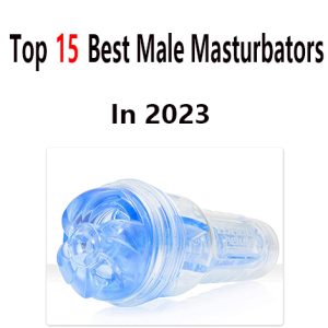 Top 15 Best Male Masturbators In 2023